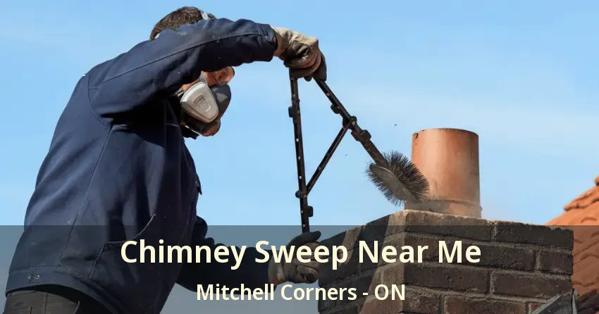 Chimney Sweep Near Me Mitchell Corners - ON