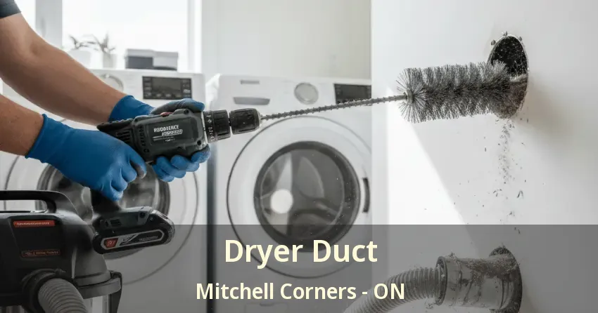 Dryer Duct Mitchell Corners - ON