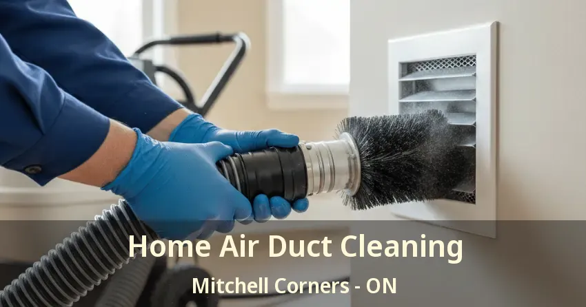 Home Air Duct Cleaning Mitchell Corners - ON