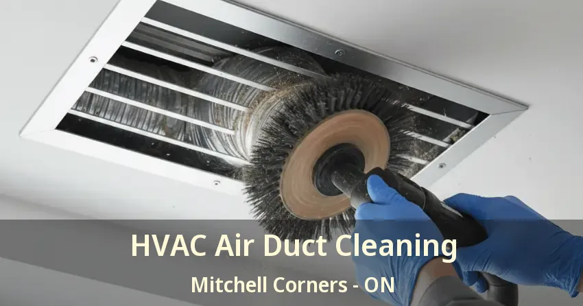 HVAC Air Duct Cleaning Mitchell Corners - ON