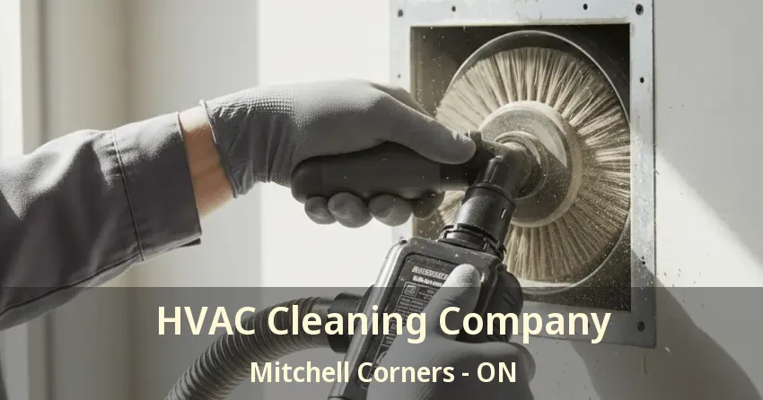 HVAC Cleaning Company Mitchell Corners - ON