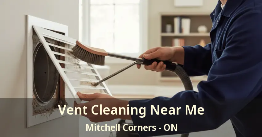 Vent Cleaning Near Me Mitchell Corners - ON